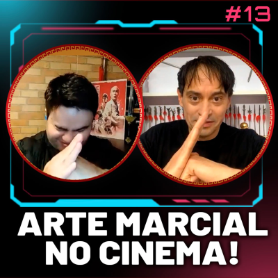 episode #13 ARTES MARCIAIS NA CULTURA POP | S02/Ep13 artwork