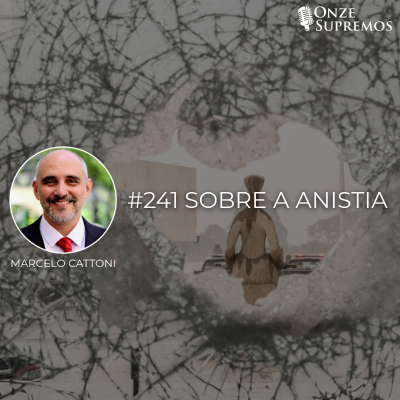episode #241 Sobre a Anistia (com Marcelo Cattoni) artwork