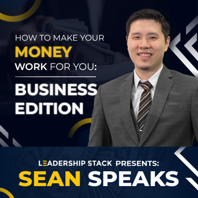 episode How To Make Your Money Work For You (Business Edition) | Sean Speaks artwork