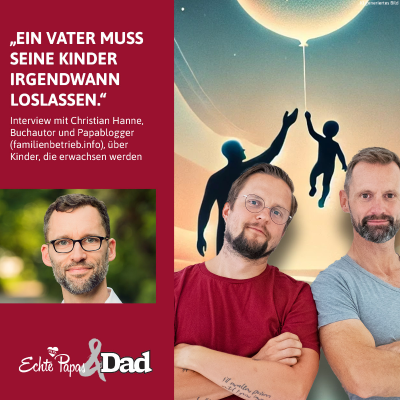 episode „Ein Vater muss seine Kinder irgendwann loslassen“: Interview mit Papablogger und Autor Christian Hanne artwork