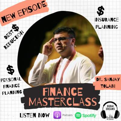 episode Finance Masterclass - Dubai Dreams with Dr. Sanjay Tolani artwork