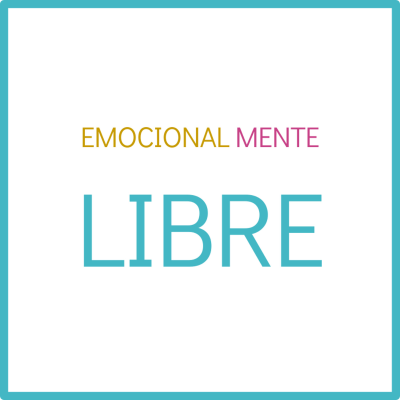 episode Los 3 Pasos para ser Emocional Mente Libre artwork