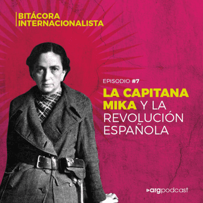 episode Bitácora #7 | La capitana Mika y la revolución española artwork