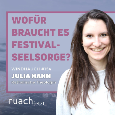 episode Wofür braucht es Festivalseelsorge? mit Julia Hahn artwork