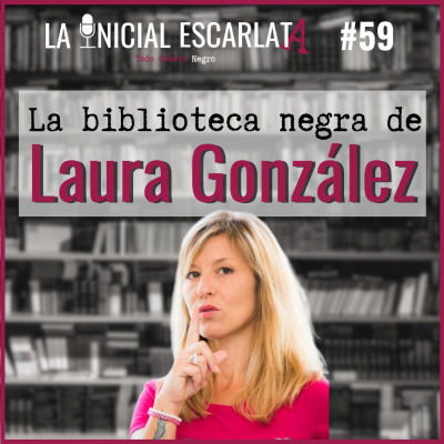 episode LIE #59: La biblioteca negra de Laura González (Todos somos sospechosos) artwork