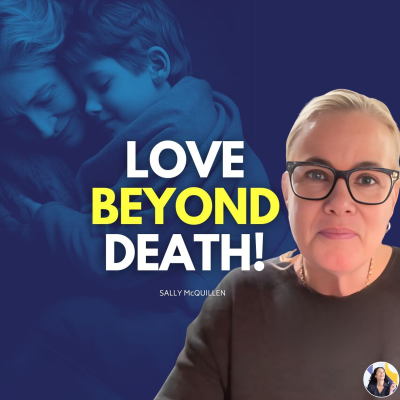 episode Love Beyond Death: Her Son Tragically Died — A Mother's Journey Through Grief and the Afterlife artwork