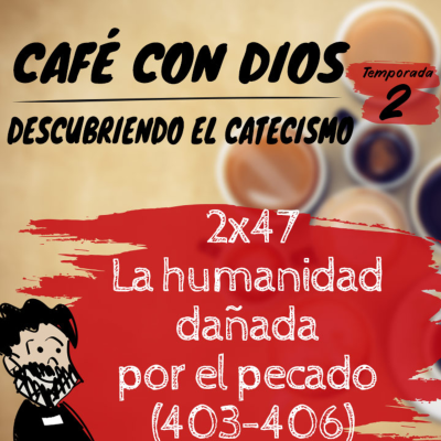 episode 2x47 La humanidad dañada por el pecado (403-406) artwork