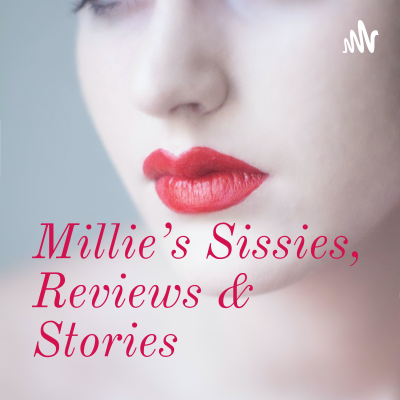 Millie’s Sissies, Reviews & Stories