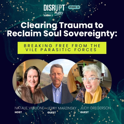 episode Season 2 Ep 23, Clearing Trauma to Reclaim Soul Sovereignty: Breaking Free from the Vile Parasitic Forces artwork