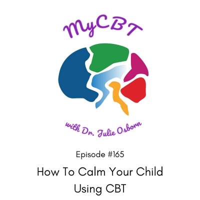 episode How To Calm Your Child Using CBT artwork