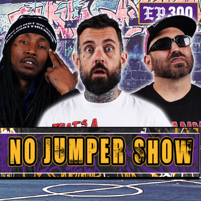 episode The NJ Show #300: Adam Ruined a Woman’s Life! Lush Intervention! Bricc & DW Patch It Up & More artwork