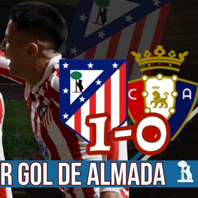 episode ATLÉTICO PLAY 8 x 21: SUFRIDA VICTORIA ANTE OSASUNA l ALMADA (Y CASI BAENA) SE ESTRENA l ATLETI 1-0 OSASUNA artwork
