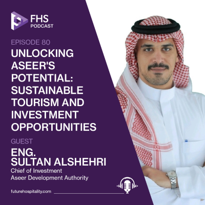 episode Episode 80: Eng. Sultan Alshehri, Chief of Investment, Aseer Development Authority artwork