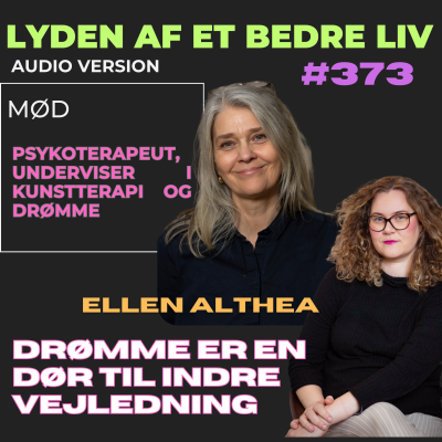 episode #373 - Ellen Althea - Drømme er en Dør til Indre Vejledning - Drømmegrupper - Drømmenes Faser - Forvarsler i Drømme artwork