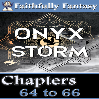 episode Onyx Storm Chapters 64 - 66 artwork