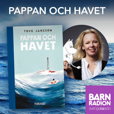 Pappan och havet av Tove Jansson i Barnradion