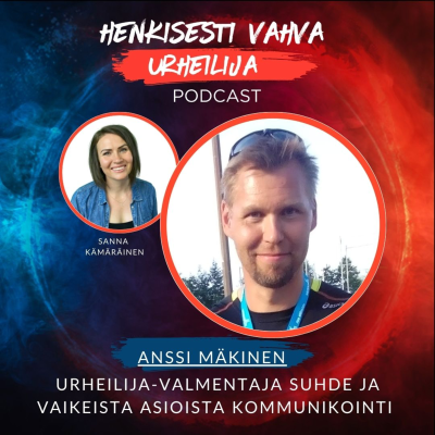 episode Anssi Mäkinen: Urheilija-valmentaja suhde ja vaikeista asioista kommunikointi artwork