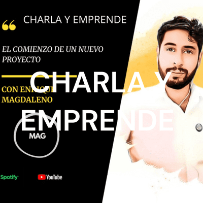 CHARLA Y EMPRENDE