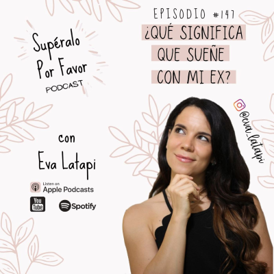 episode 147: ¿Qué significa que sueñe con mi ex? artwork