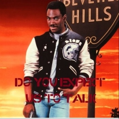 episode Ep 248 Beverly Hills Cop: Axel F : Do You Expect Us To Talk? artwork