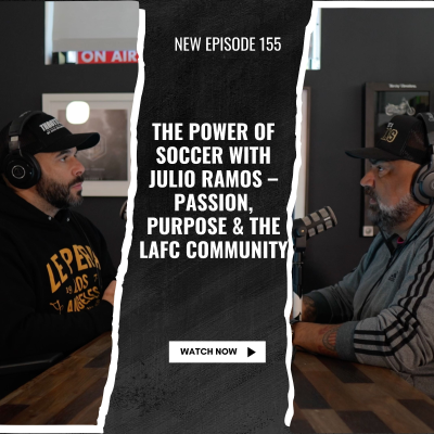 episode RB 155 | The Power of Soccer with Julio Ramos – Passion, Purpose & the LAFC Community artwork