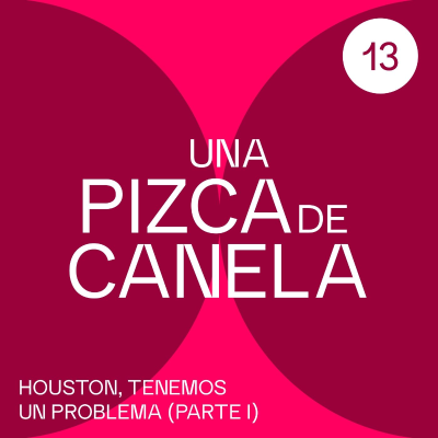 episode Una pizca de Canela - Houston, tenemos un problema (parte I) artwork