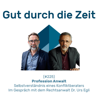 episode #225 GddZ - Profession Anwalt. Im Gespräch mit Rechtsanwalt Dr. Urs Egli artwork