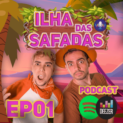 episode Podcast 01 ilha das safadas conhecendo a ilha! artwork