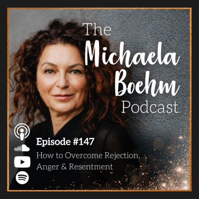 episode Ep147: How to Overcome Rejection, Anger, & Resentment artwork