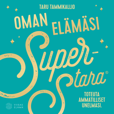 Oman elämäsi superstara