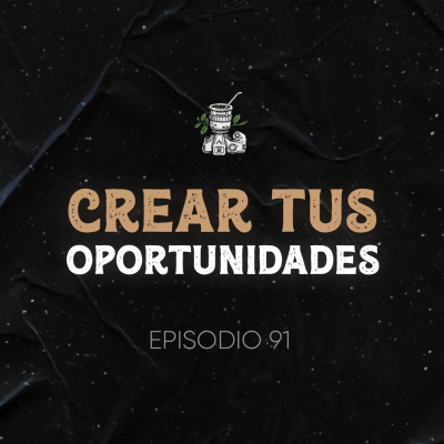 episode Ep. 91 Crea Tus Oportunidades (Análisis de Competencia y Oportunidad de Negocio) artwork