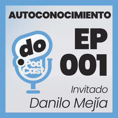 episode El Autoconocimiento 1 - Con Danilo Mejía - Ep 001 artwork