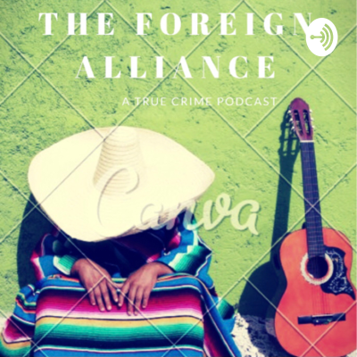 Foreign Alliance Podcast