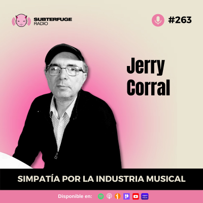 episode Simpatía por la industria musical #263: Jerry Corral artwork