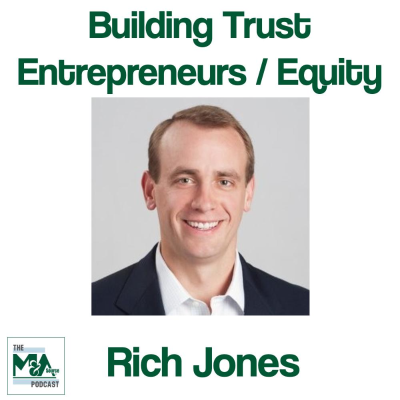 episode Rich Jones (Zabel Companies) and Bob McCormack (Murphy McCormack Capital Advisors) Discuss Building Trust between Entrepreneurs and Equity Partners artwork