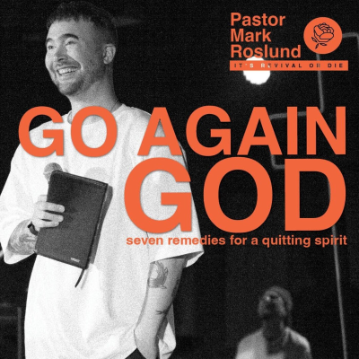episode Go Again God - Pastor Mark Roslund artwork
