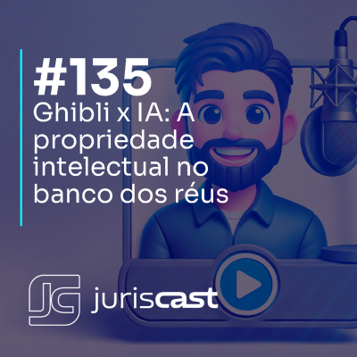 episode Ghibli x IA: A propriedade intelectual no banco dos réus, com Dr. Gustavo Fuscaldo #135 artwork