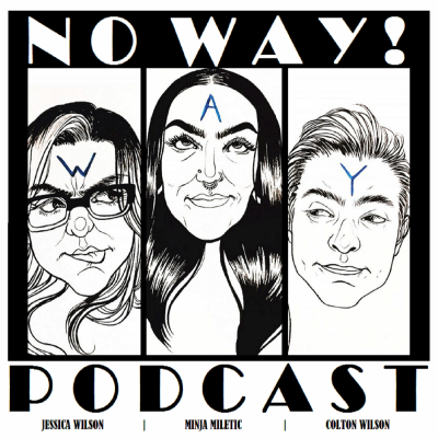 episode No Way (Way!) Podcast Episode 5 - Your Questions Answered! (Sorta) artwork