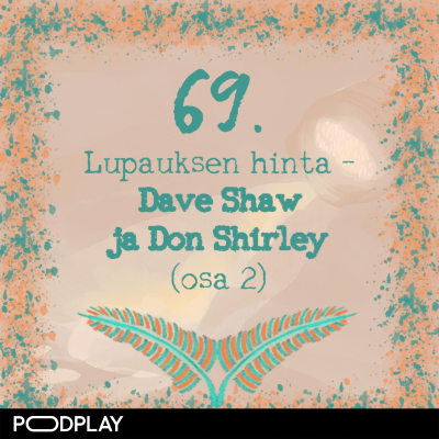 episode 69. Lupauksen hinta – Dave Shaw ja Don Shirley (osa 2) artwork