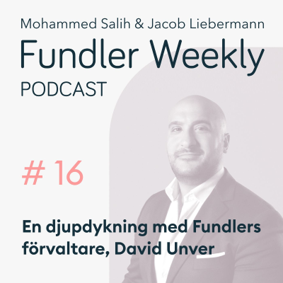 episode 16. En djupdykning med Fundlers förvaltare, David Unver artwork