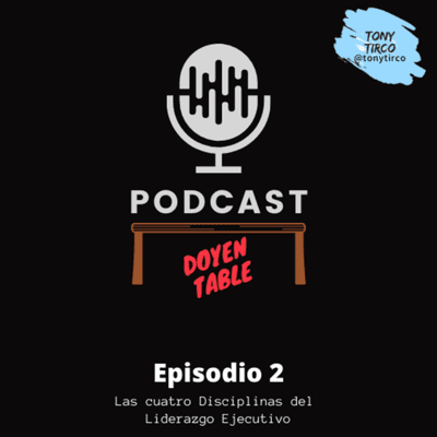 episode Episodio 2: Las 4 Disciplinas del Liderazgo Ejecutivo artwork