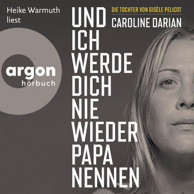 Cover image Und ich werde dich nie wieder Papa nennen (Ungekürzte Lesung)