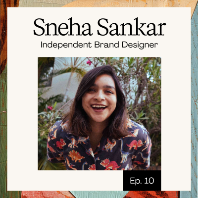 episode Ladies who Create - Episode 10: Sneha Sankar artwork