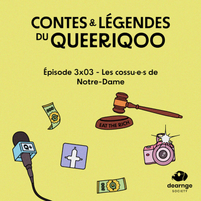 episode 🗞️ 3x03 Les cossu∙e∙s de Notre-Dame 🗞️ artwork