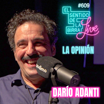 episode ¿Todas las Opiniones Son Respetables? Darío Adanti en ESDLB Live - #609 artwork