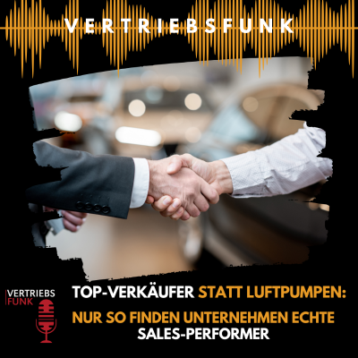 episode #975 - Top-Verkäufer statt Luftpumpen: Nur so finden Unternehmen echte Sales-Performer artwork