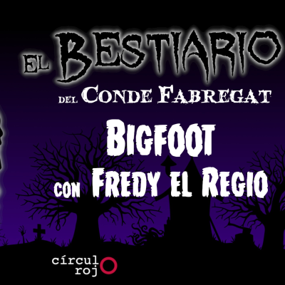episode Episodio 141: Bigfoot -Ft Fredy El Regio- artwork