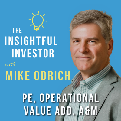 episode #49 - Mike Odrich: PE, Operational Value Add, A&M artwork