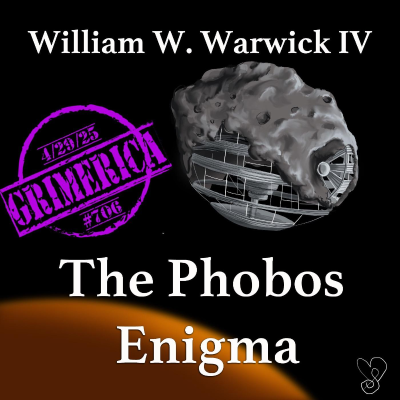 episode #706 - William W. Warwick IV. The Phobos Enigma artwork