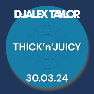 episode Thick'n'Juicy Live Set 30.03.24 artwork